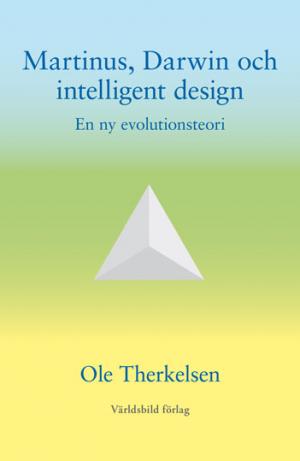 Ole Therkelsen: Martinus, Darwin och intelligent design (svensk)