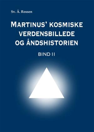 Rossen: Martinus kosmiske verdensbillede og åndshistorien 2