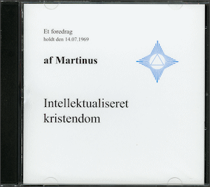 Martinus: Intellektualiseret kristendom (CD 2)
