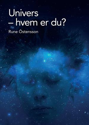 Rune Östensson: Univers - hvem er du?