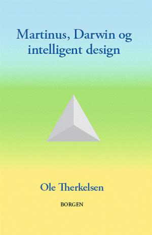 Ole Therkelsen: Martinus, Darwin og intelligent design. 1. udgave